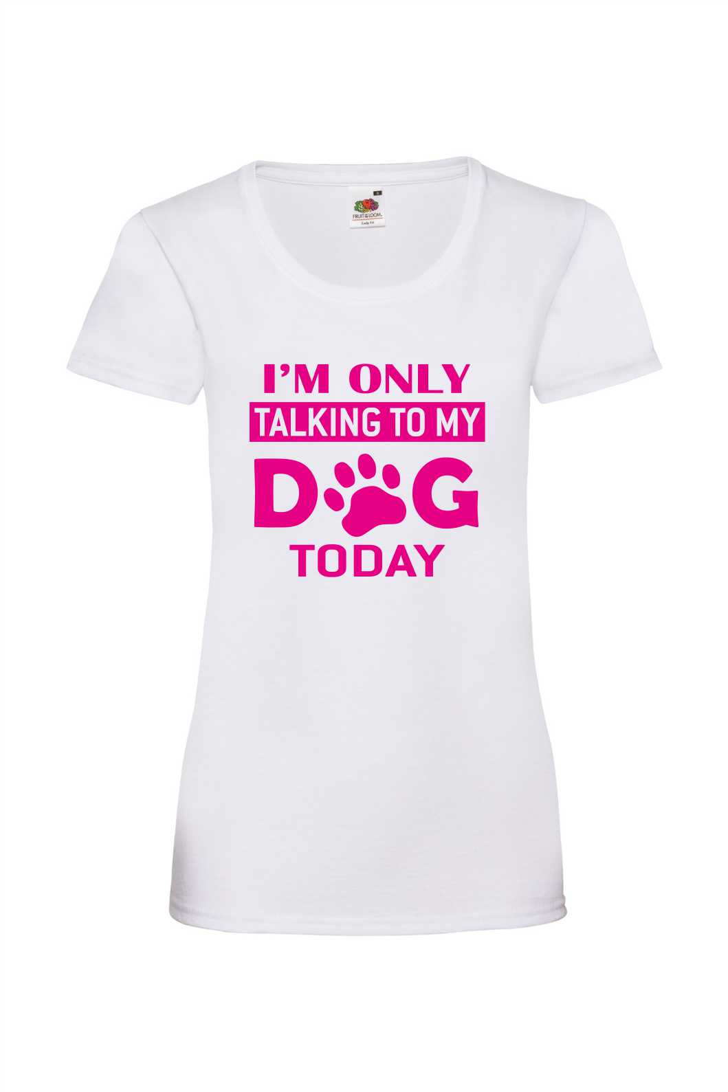 I'm Only Talking to my Dog Today - naisten valueweight T-paita - Image 5